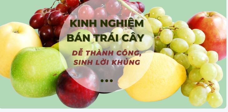 Kinh nghiệm bán trái cây dễ thành công, sinh lời khủng